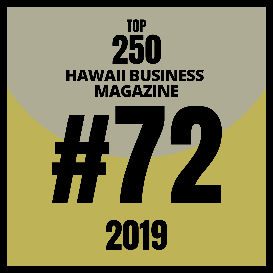 Ranks at #72 on Hawaii Business Top 250 Companies