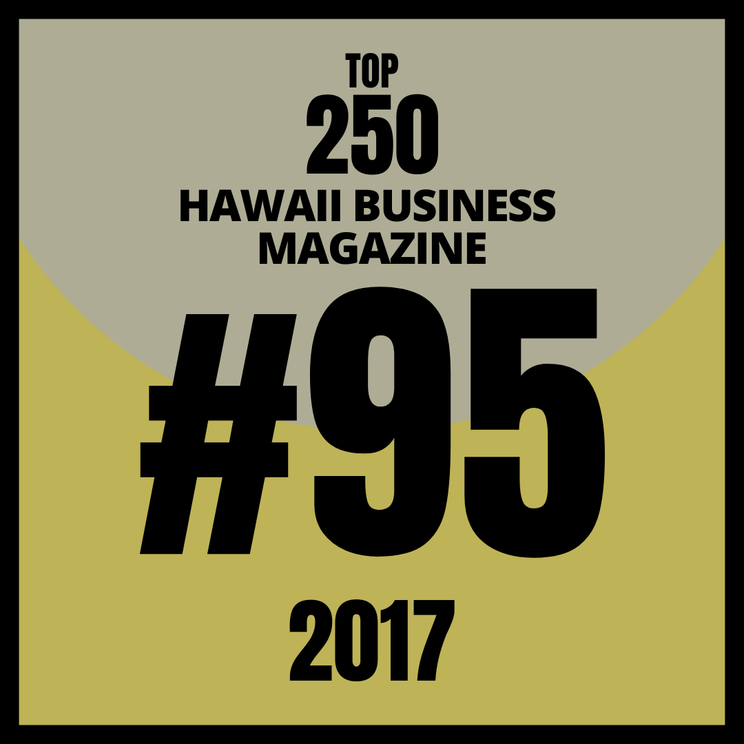 Ranks at #95 on Hawaii Business Top 250