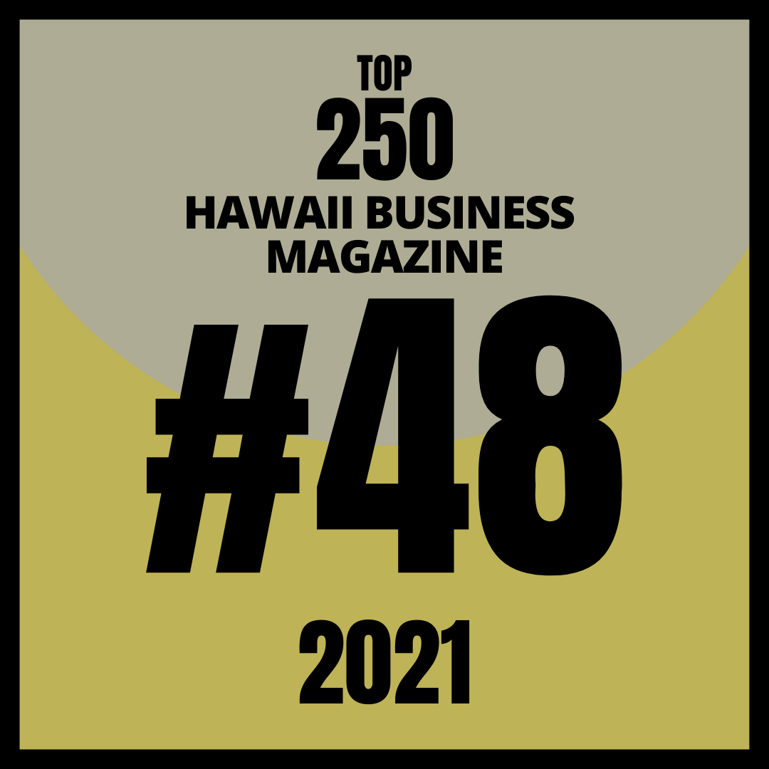 Ranks at #48 on Hawaii Business Top 250 Companies