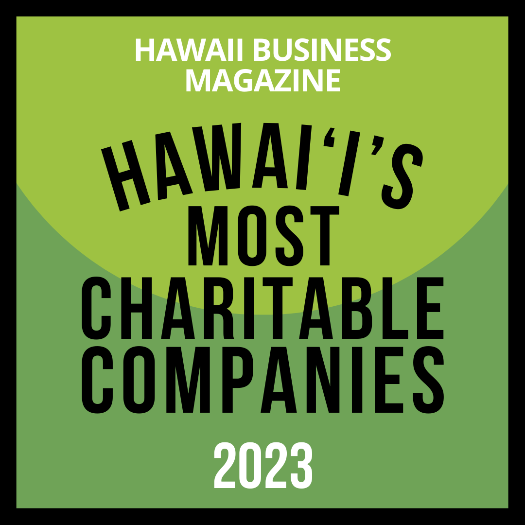 You are currently viewing Recognized as one of Hawai‘i Business Magazine’s ‘Hawai‘i’s Most Charitable Companies 2023’